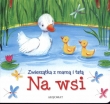 Zwierzątka z mamą i tatą Na wsi