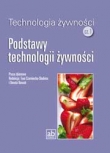 Technologia żywności. Technikum, część 1. Podstawy technologii żywności