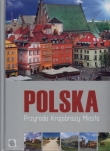 Polska. Przyroda. Krajobrazy. Miasta