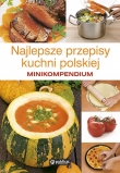 Najlepsze przepisy kuchni polskiej Minikompedium