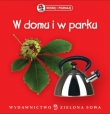 Rosnę i poznaję W domu i w parku