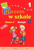 Razem w szkole. Klasa 3, szkoła podstawowa, część 1. Zeszyt