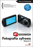 Fotografia cyfrowa. Pierwsza pomoc