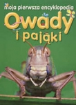 Owady i pająki. Moja pierwsza encyklopedia