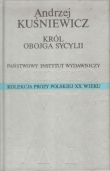 KRÓL OBOJGA SYCYLII. Kolekcja Prozy Polskiej XX wieku