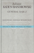 GENERAŁ BARCZ. Kolekcja Prozy Polskiej XX wieku