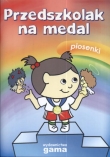 Przedszkolak na medal. Piosenki + płyta (CD)