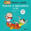 Bolek i Lolek Podróże w labiryntach 4-5 lat