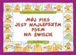 Mój pies jest najlepszym psem na świecie