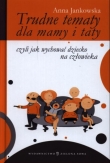 Trudne tematy dla mamy i taty