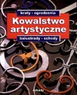 Kowalstwo artystyczne. Kraty, ogrodzenia, balustrady, schody.