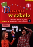 Razem w szkole. Klasa 3, semestr 2. Część 1. Edukacja matematyczna. Podręcznik z ćwiczeniami