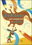 Baltazar - mój przyjaciel z ADHD
