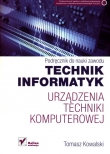 Podręcznik do nauki zawodu. Technik informatyk. Urządzenia techniki komputerowej. Podręcznik