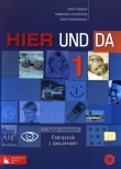 Hier und da 1. Liceum /liceum profilowane/technikum. Język niemiecki. Podręcznik z ćwiczeniami (+CD)