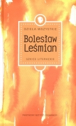 Dzieła wszystkie. Szkice literackie. Bolesław Leśmian