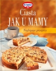 Ciasta jak u mamy. Najlepsze przepisy. Dr. Oetker