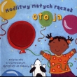 Modlitwy małych rączek. Oto ja