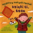 Modlitwy małych rączek Dzięki Ci Boże