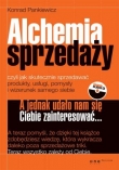 Alchemia sprzedaży, czyli jak skutecznie sprzedawać produkty, usługi, pomysły i wizerunek...