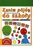 Zanim pójdę do szkoły. Bawię się i uczę. Ćwiczenia aktywizujące