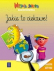 Wesoła szkoła sześciolatka Jakie to ciekawe