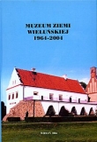 Wieluń i okolice. Muzeum Ziemi Wieluńskiej 1964-2004.