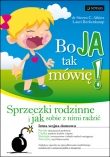 Bo ja tak mówię! Sprzeczki rodzinne i jak sobie z nimi radzić