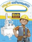 Chwyć kolorowankę. Bob Budowniczy