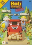 Bob Budowniczy - Gdzie jest tata Boba