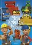 Bob Budowniczy. Moja kolekcja bajek