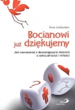 Bocianowi dziękujemy. Jak rozmawiać z dorastającymi dziećmi o seksualności i miłości