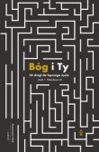 Bóg i Ty. 34 drogi do lepszego życia