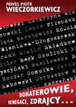 Bohaterowie, renegaci, zdrajcy?