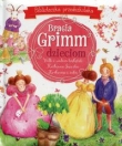 Bracia Grimm dzieciom Biblioteczka przedszkolaka