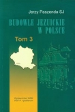 Budowle jezuickie w Polsce XVI-XVIII w. tom 3