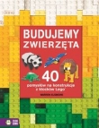 Budujemy zwierzęta. 40 pomysłów na konstrukcje z klocków Lego