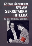 Byłam sekretarką Hitlera. 12 lat u boku wodza