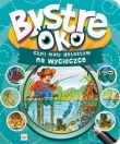 BYSTRE OKO CZYLI MAŁY DETEKTYW NA WYCIEC AKSJOMAT 978-83-7713-465-8