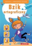 Bzik ortograficzny 7-9 lat. Zadania z poprawnego pisania