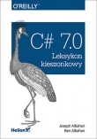 C# 7.0. Leksykon kieszonkowy