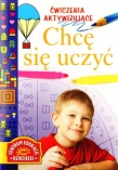 Chcę się uczyć. Ćwiczenia aktywizujące