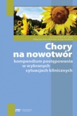 Chory na nowotwór kompendium postępowania w wybranych sytuacjach klinicznych