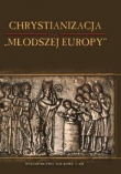 Chrystianizacja ?Młodszej Europy?