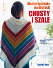 Chusty i szale. Modne projekty na drutach