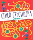 Ciało człowieka. Labirynty