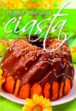 Ciasta, ciastka, ciasteczka