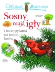 Ciekawe dlaczego. Sosny mają igły