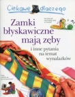 Ciekawe dlaczego Zamki błyskawiczne mają zęby
