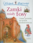 Ciekawe dlaczego Zamki miały fosy